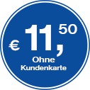 11,00 € ohne Kundenkarte