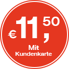 11,50 € mit Kundenkarte