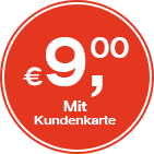 9,00 € mit Kundenkarte